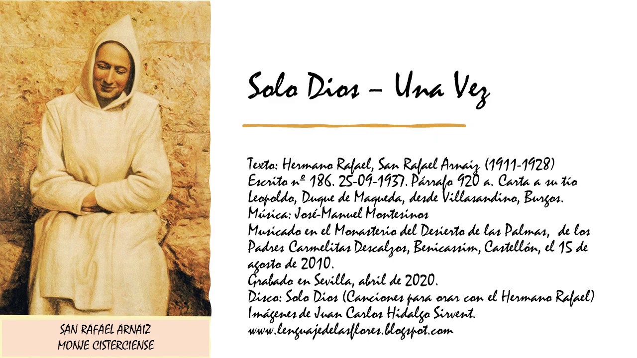 Solo Dios – Una Vez (Hermano San Rafael Arnaiz)