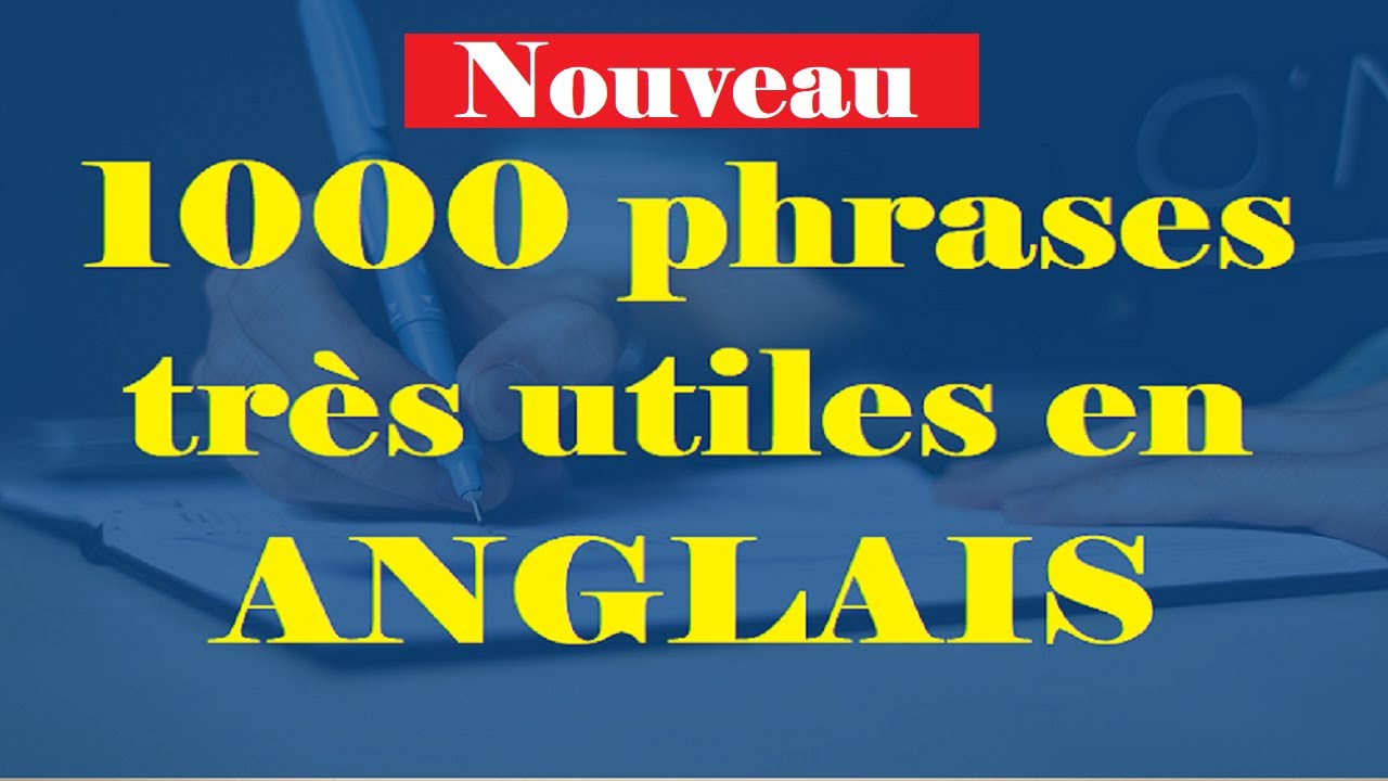 1000 Phrases très utiles en ANGLAIS