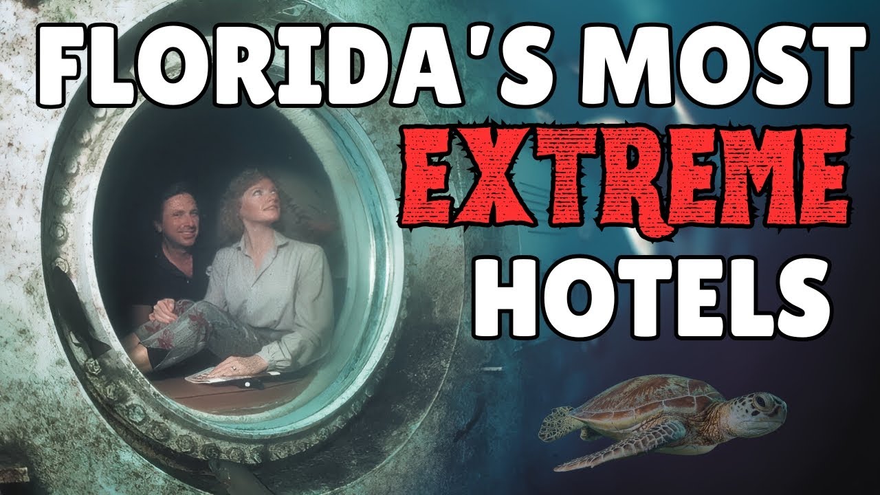 Florida&rsquo;s 10 Most Extreme Hotels