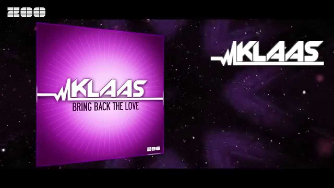 Klaas - Bring Back The Love (Radio Edit)