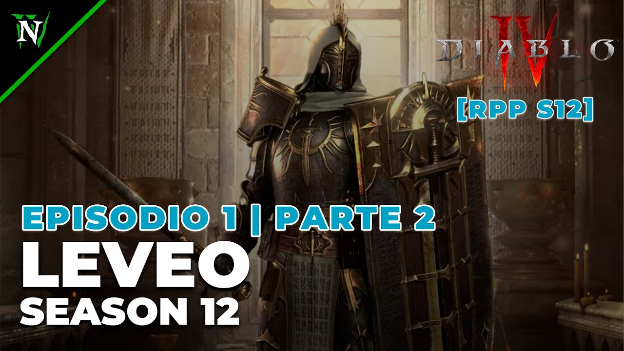 Diablo IV - RPP S12 - EP 1 - Leveo Season 12 - Parte 2