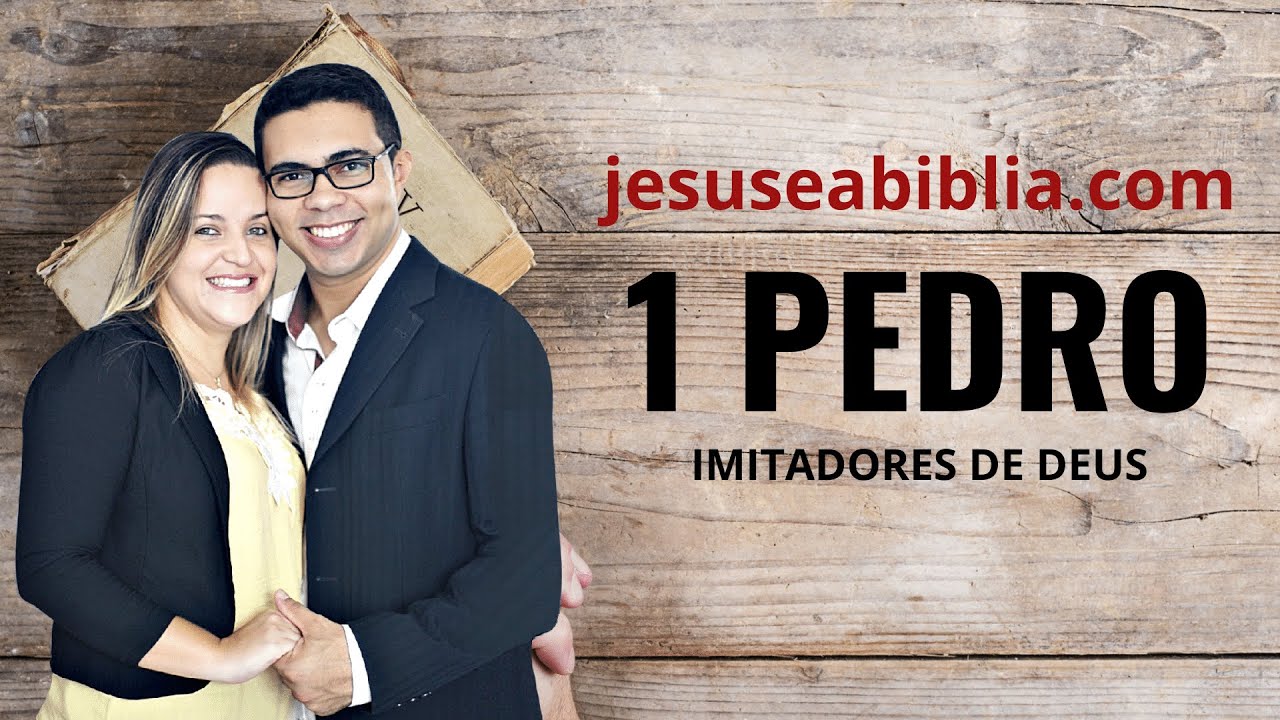 1 Pedro 1 Estudo: CHAMADOS PARA A SANTIDADE (Bíblia Explicada)