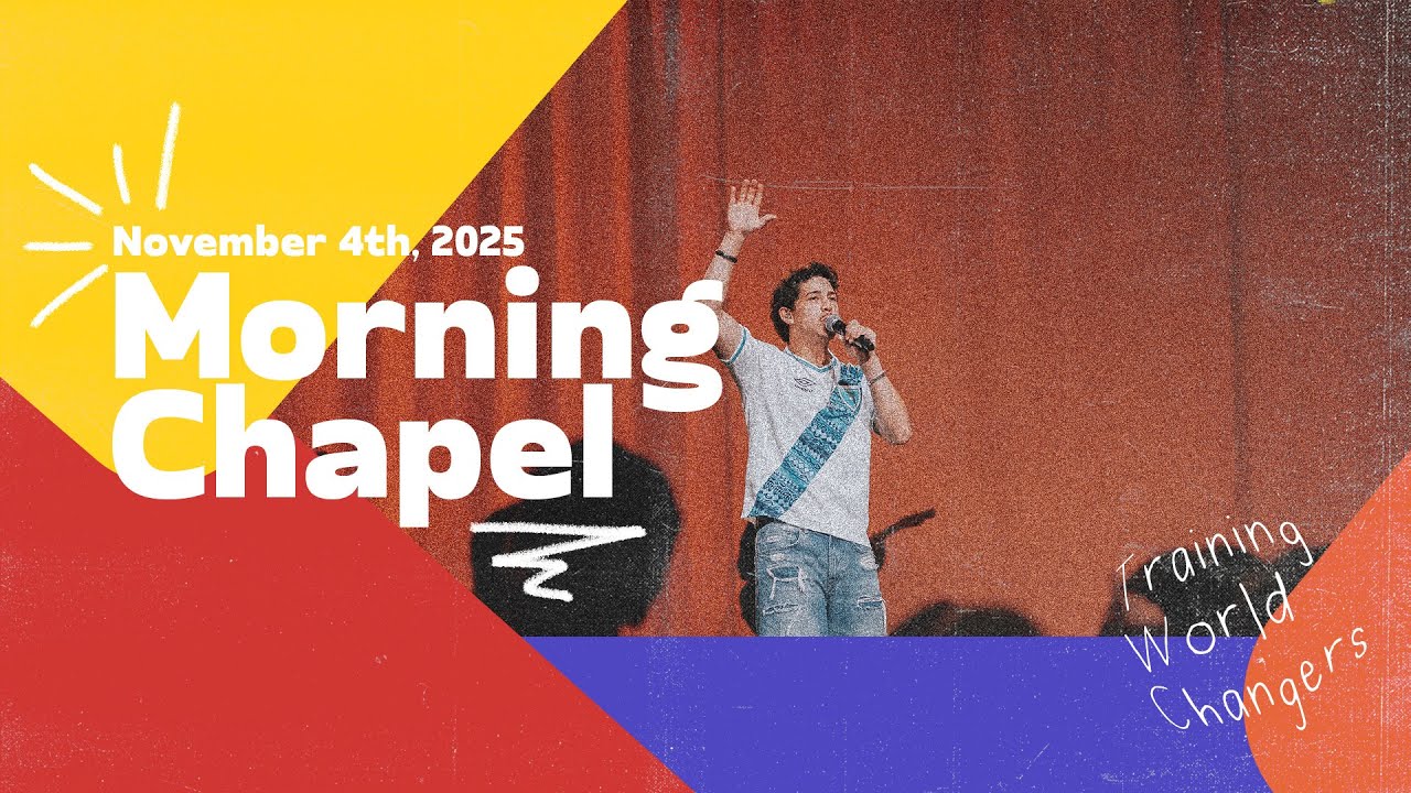 MORNING CHAPEL | November 4th, 2025