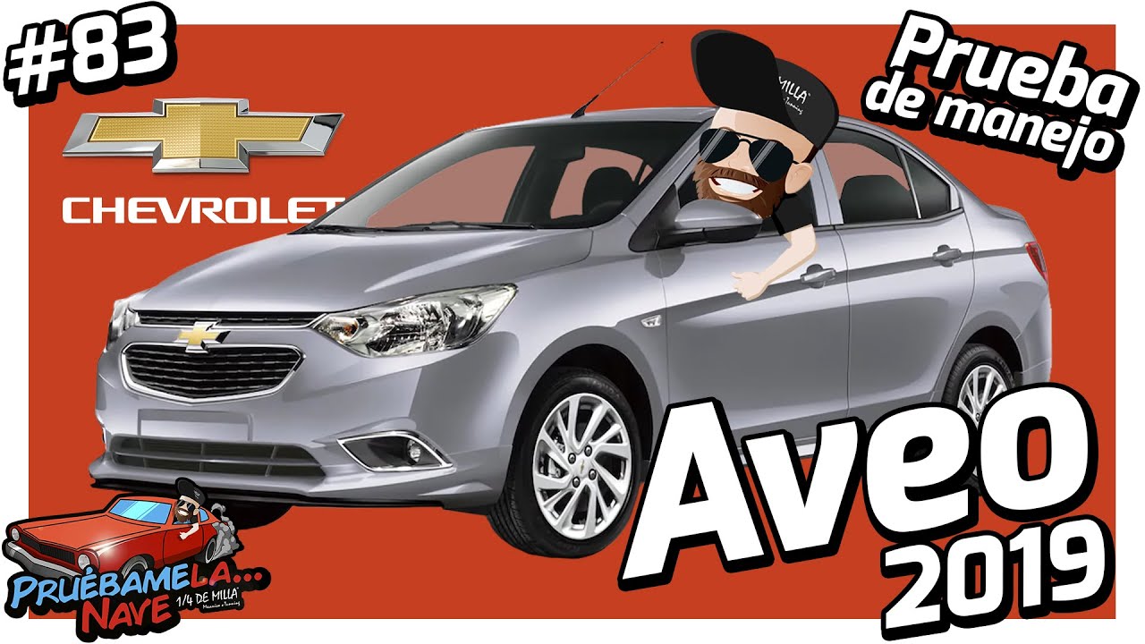 Chevrolet Aveo 2019 | PruebameLa... Nave #83 | Reseña
