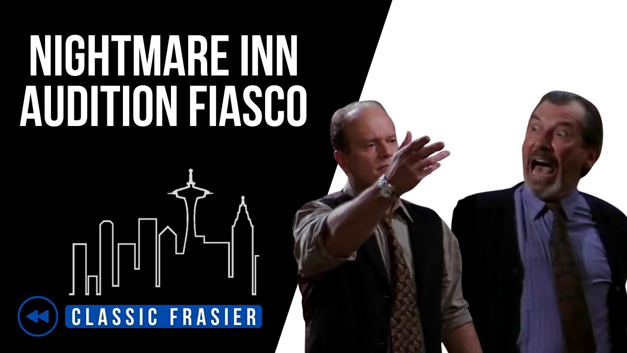 Nightmare Inn Audition | Frasier 