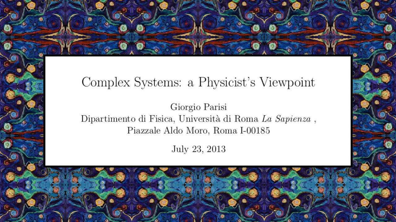 Complex Systems: a Physicist&rsquo;s Viewpoint - Giorgio Parisi