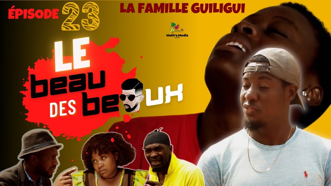 Le beau des beaux - LA FAMILLE GUILIGUI S02 EPS 23