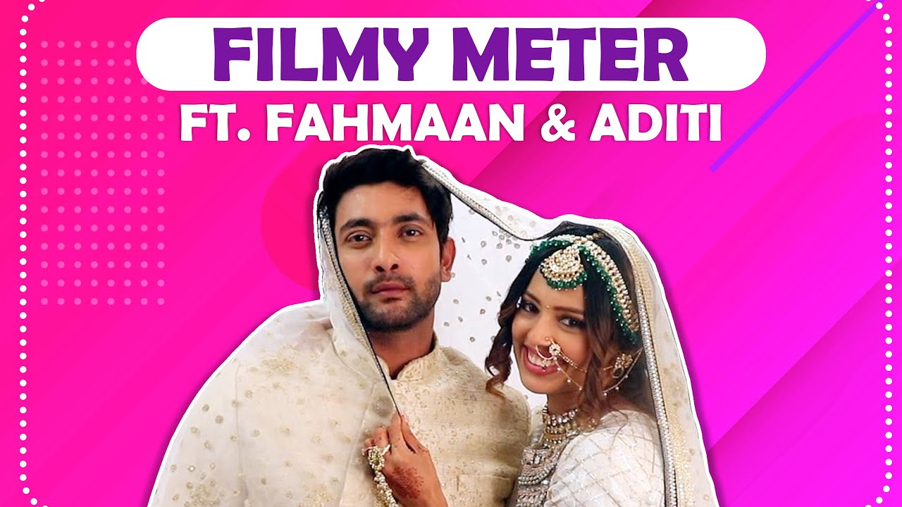 Filmy Meter Ft. Fahmaan Khan & Aditi Shetty | Dharampatni