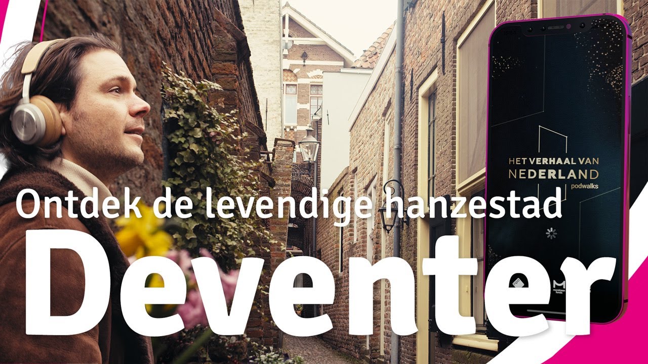 PodWalk Hanzestad Deventer - Het Verhaal van Nederland