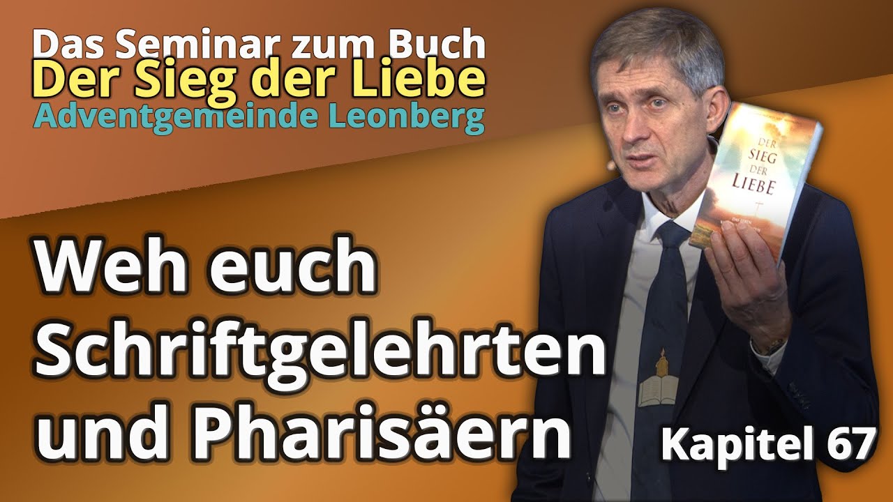 Weh euch Schriftgelehrten und Pharisäern - Sieg der Liebe 67 - Olaf Schröer