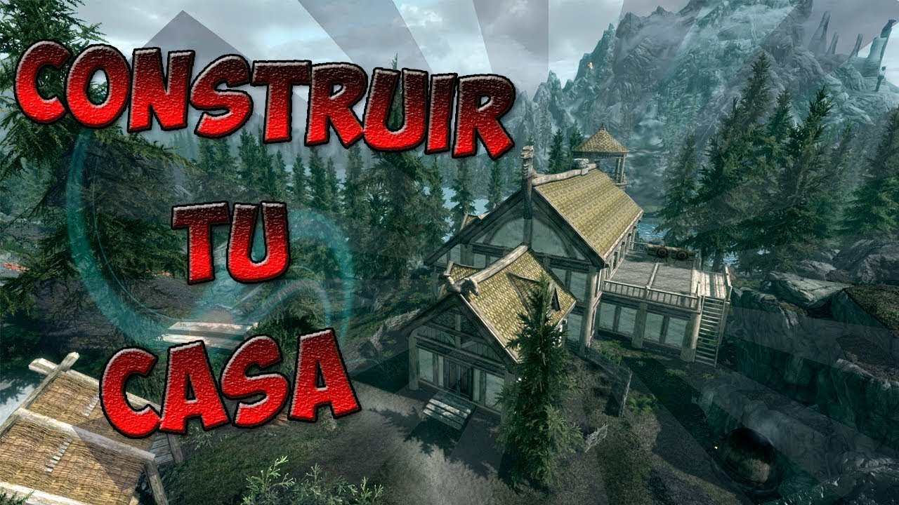 CONSTRUIR tu propia CASA | Skyrim