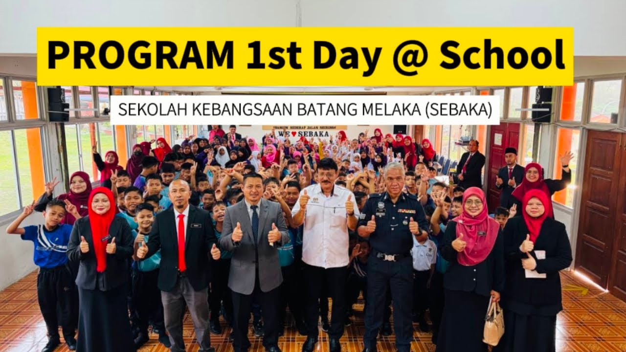 PROGRAM HARI PERTAMA PERSEKOLAHAN 1st Day at School di SK Batang Melaka