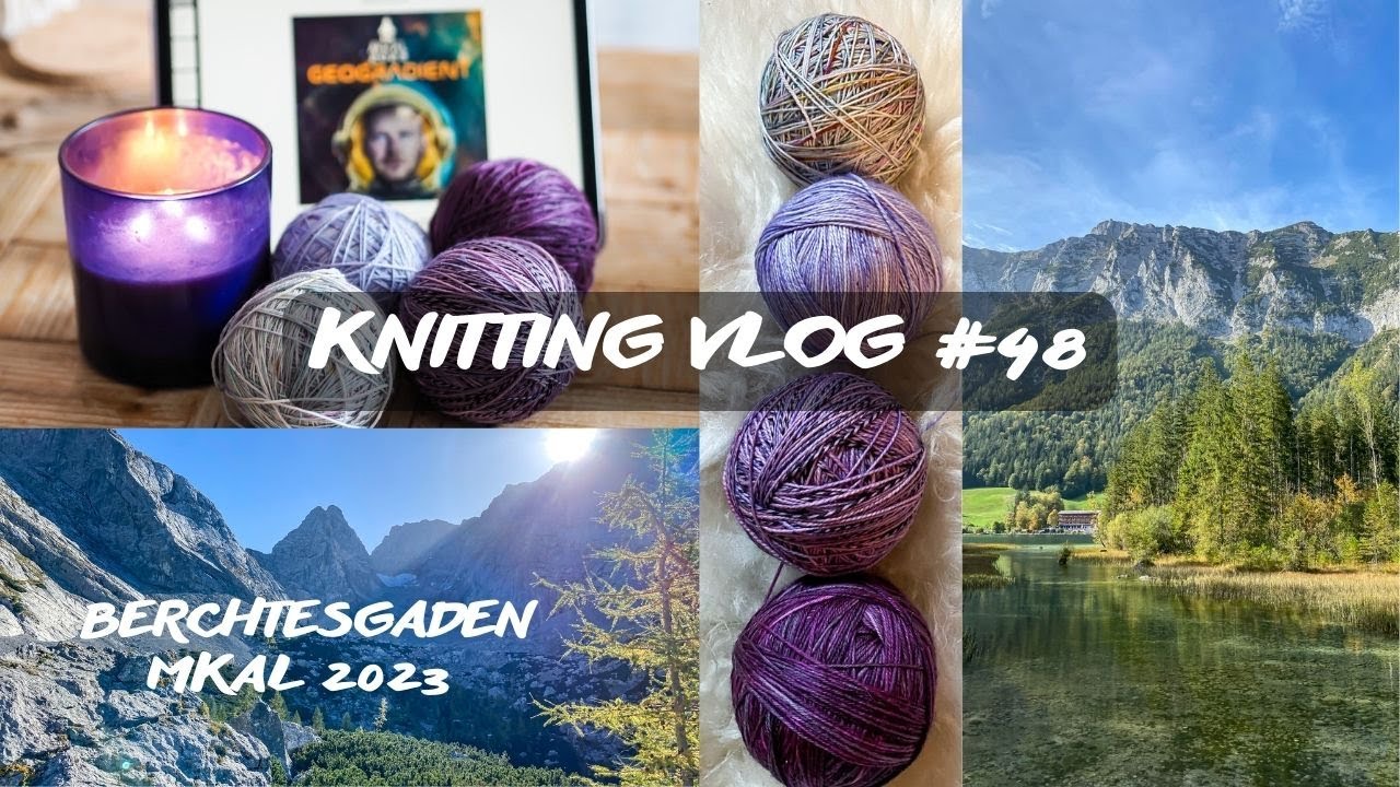 Knitting Vlog #48 I Geogradient MKAL 2023 Spoilers, Berchtesgaden I Travel Edition