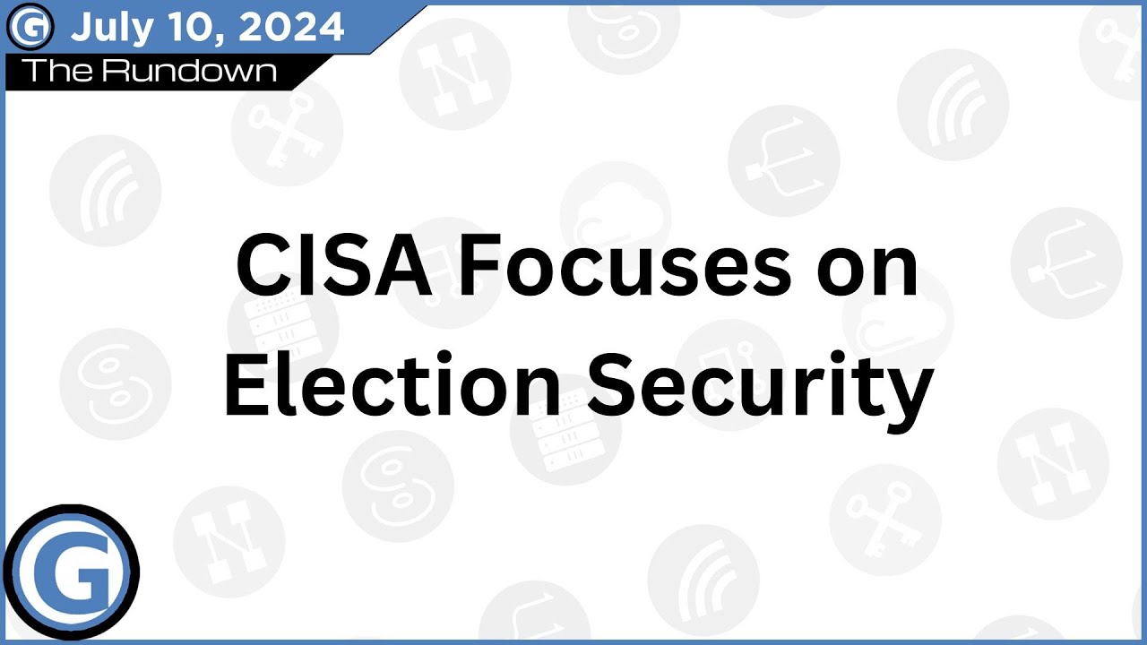 CISA Focuses on Election Security
