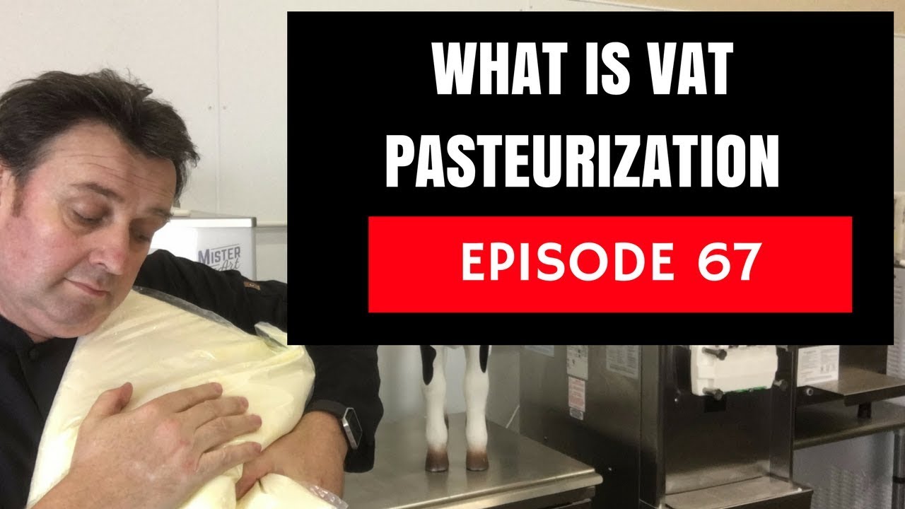 What is vat pasteurization or LTLT