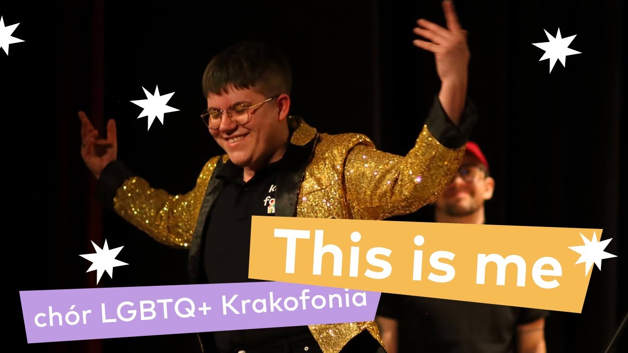 This is me - Ch&oacute;r LGBTQ+ Krakofonia