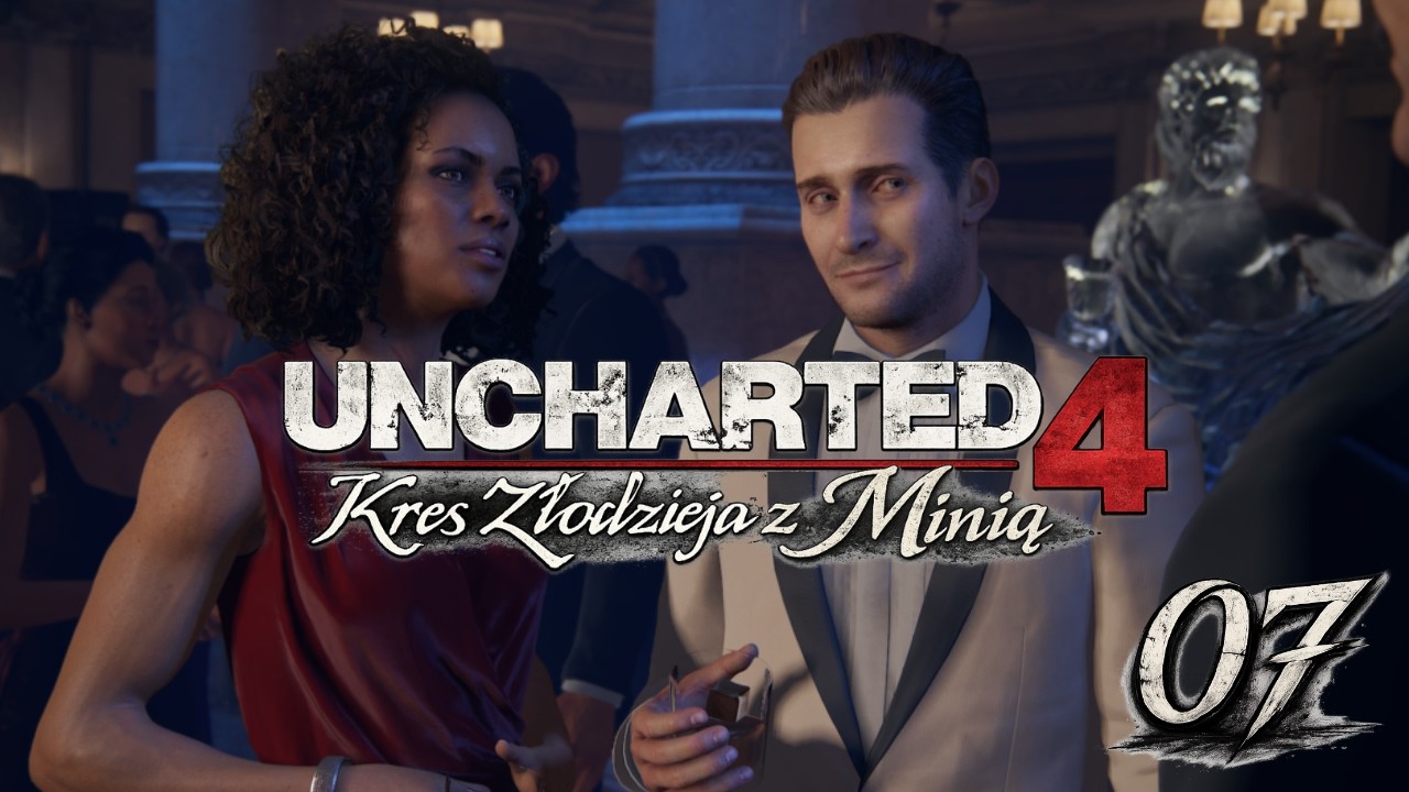 Uncharted 4  z Minią  | Jestem troszkę zajęty #07