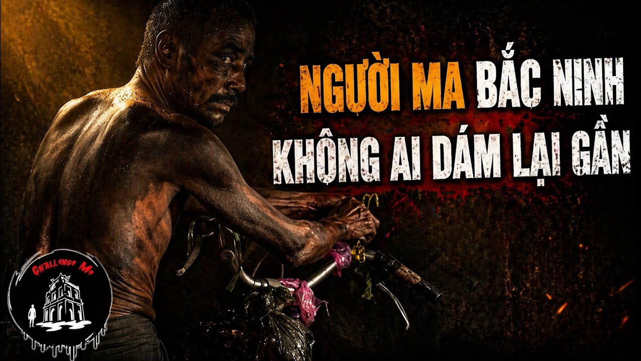 Khiếp sợ cuộc sống của NGƯỜI MA ở Bắc Ninh