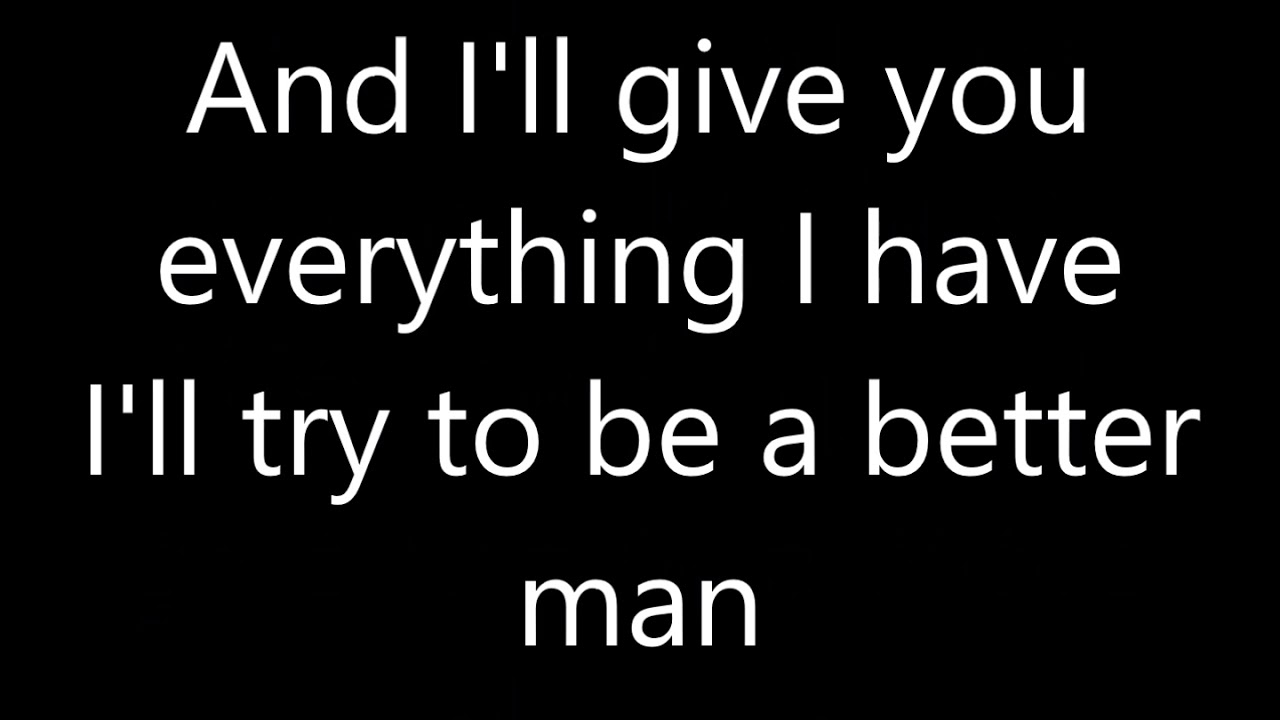 LYRICS Westlife - Better Man