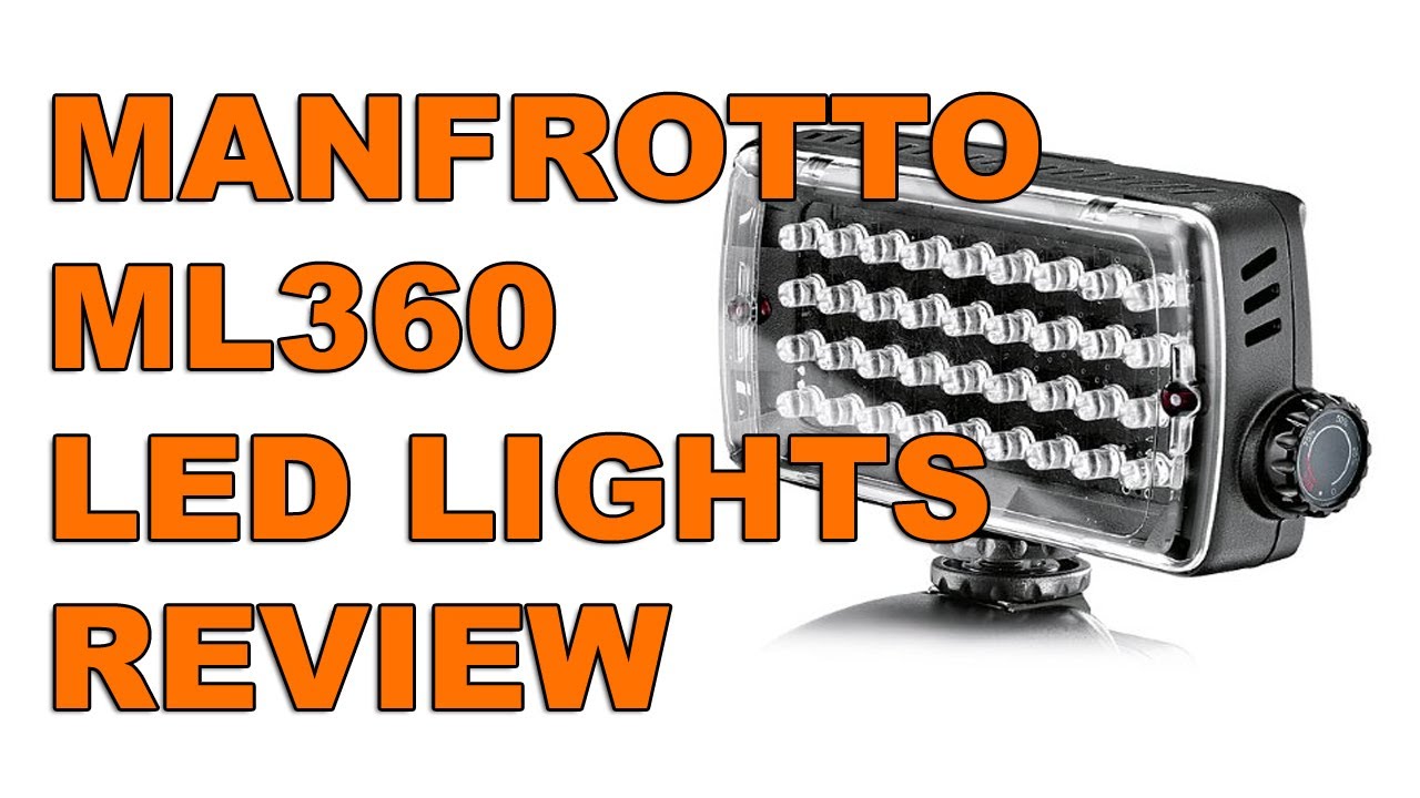 Manfrotto ML360 LED Lights Review