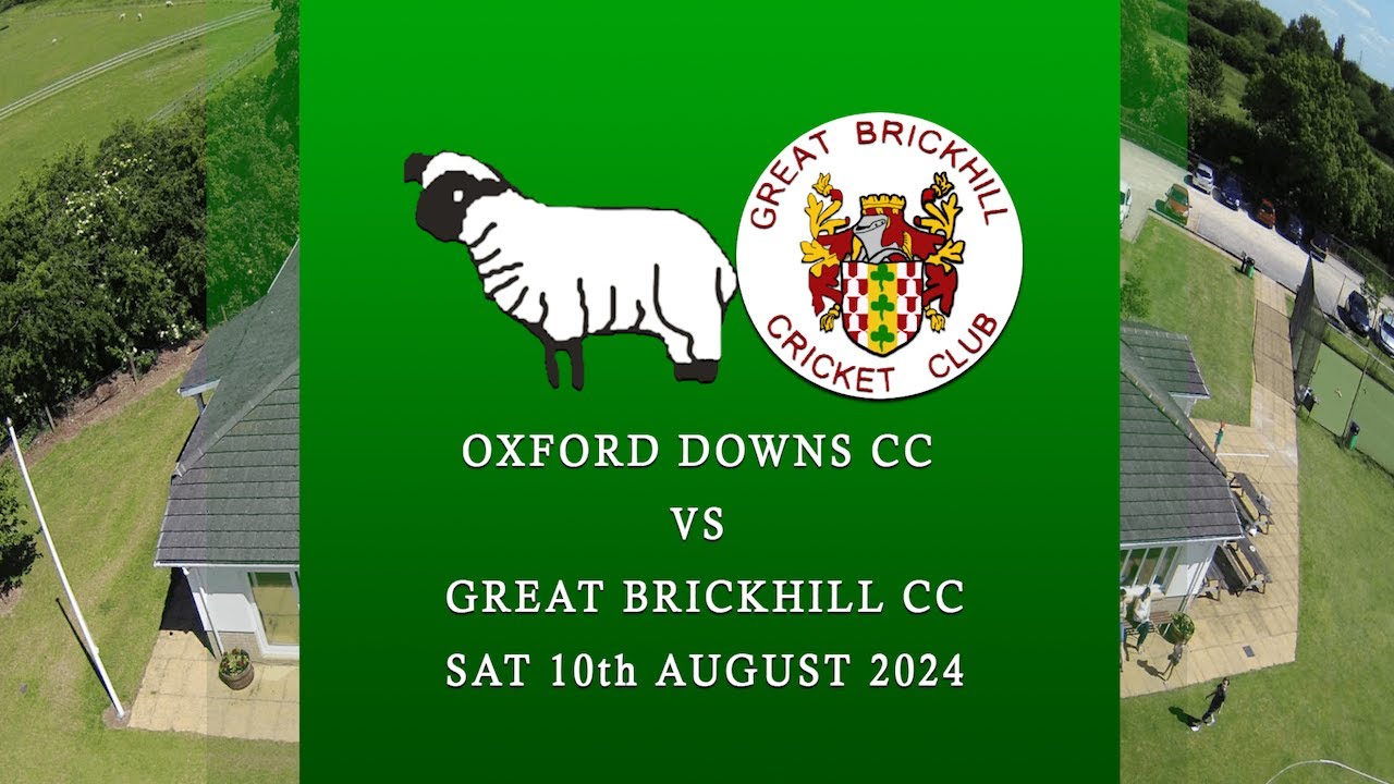 OXFORD DOWNS CC 1XI vs GREAT BRICKHILL CC 1XI - Match Highlights