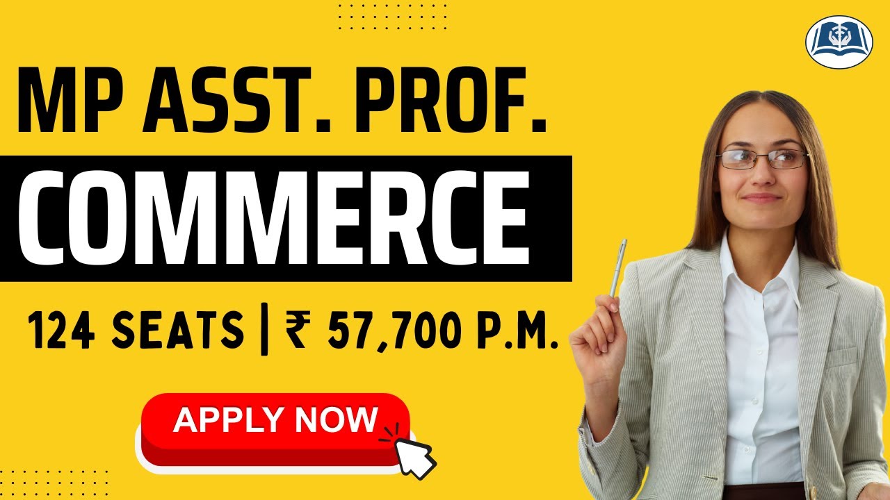 Commerce Assistant Professor | MPPSC 2023 | Complete Details | Preparation Strategy