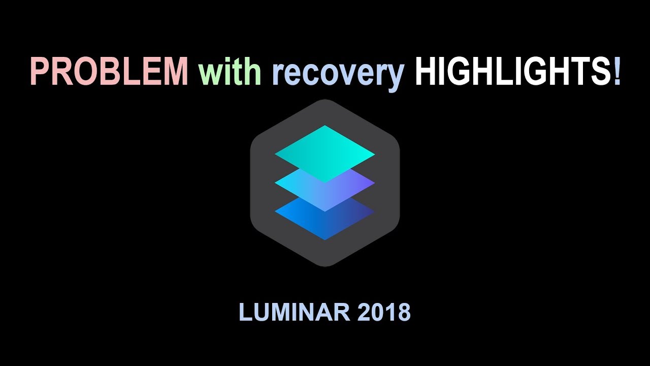 New Luminar 2018 | PROBLEM with recovery HIGHLIGHTS! | vs Lightroom vs ON1 Photo RAW 2018