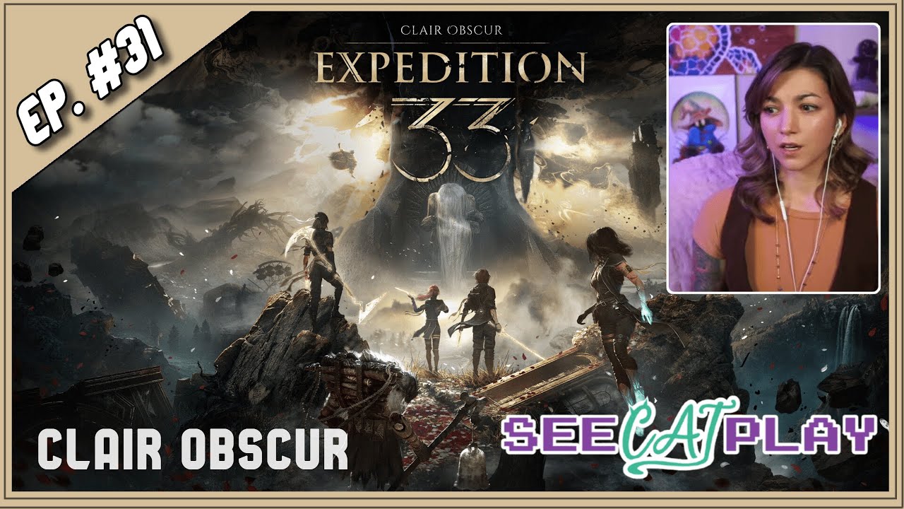 Expedition 33: First Playthrough [Renoir Fight / Episode 31]