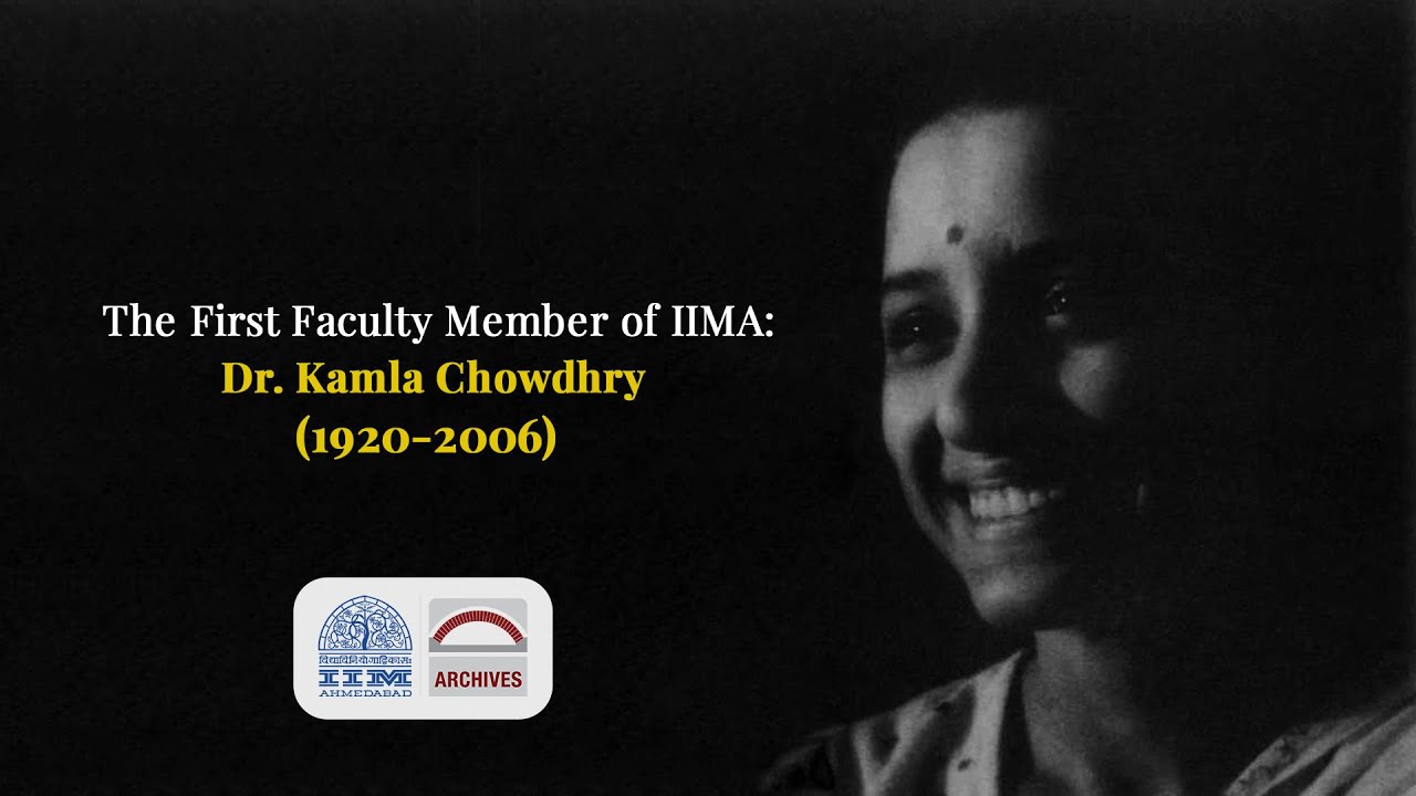 The First Faculty Member of IIMA: Dr. Kamla Chowdhry (1920-2006)