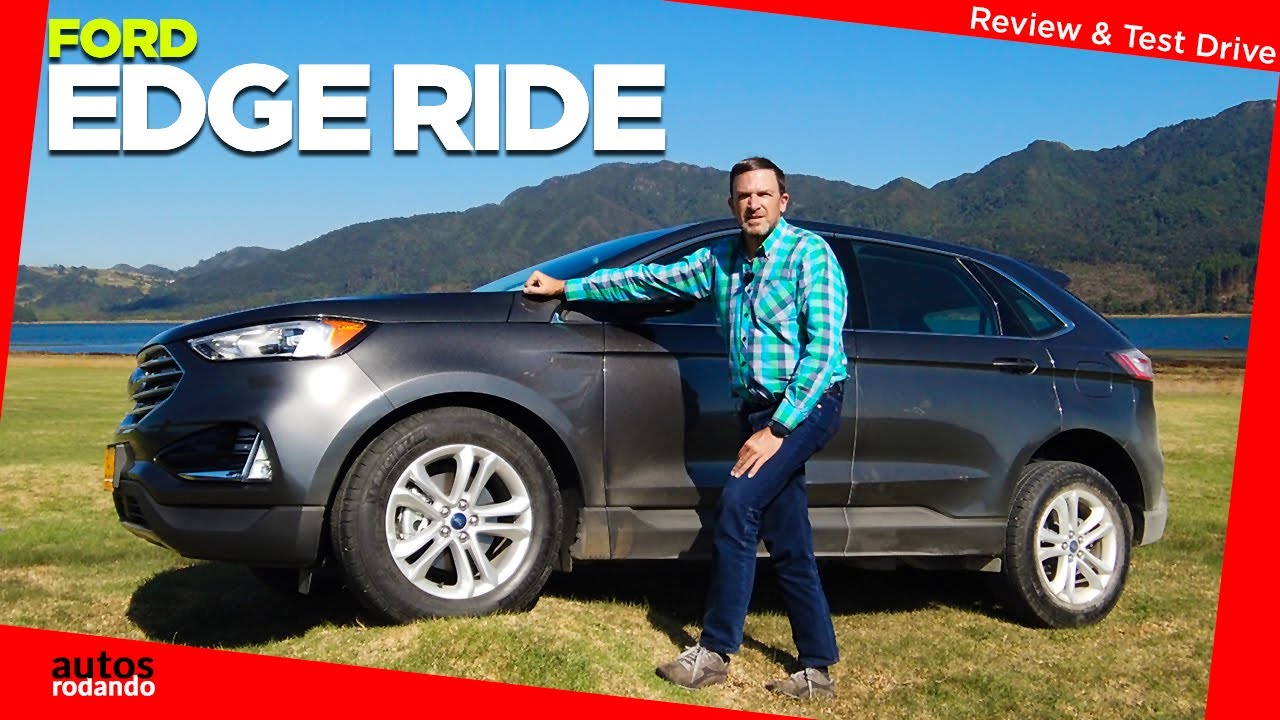 FORD EDGE Ride  | Prueba - Revisión - Test Drive