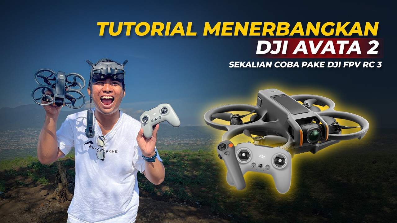 Tutorial Menerbangkan DJI Avata 2 | Dijamin Langsung Bisa!