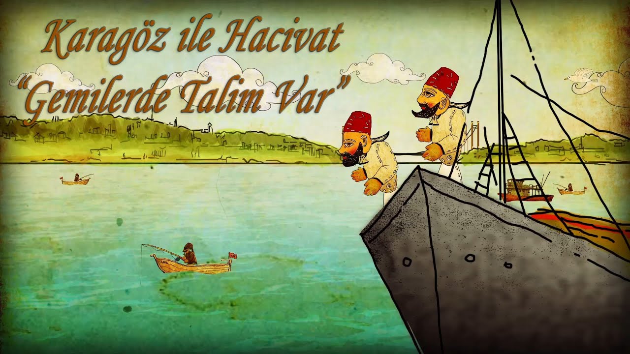 Karagöz ile Hacivat - Gemilerde talim var