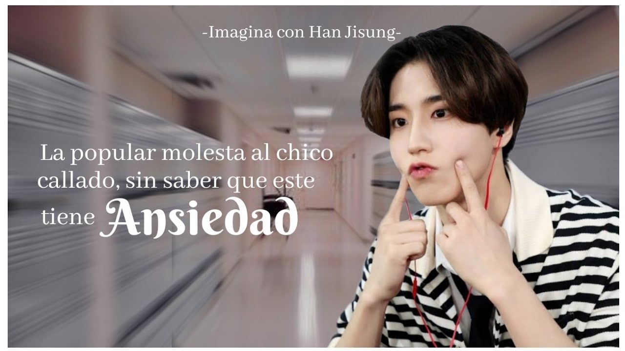 🐿Imagina con Han Jisung 🐿 1/3 (~Sher Park~)