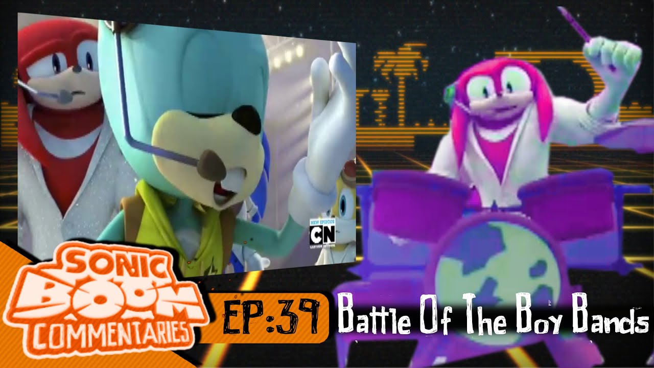 Sonic Boom Commentaries 39: Battle Of The Boy Bands