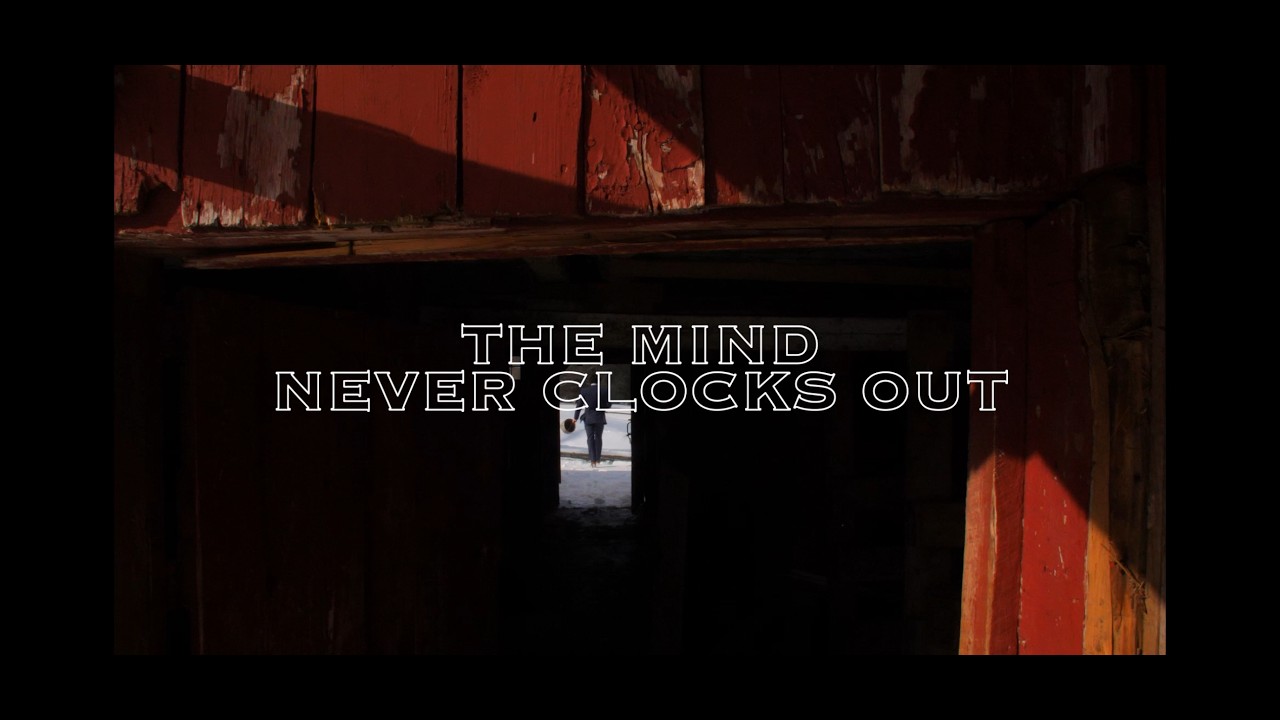 THE MIND NEVER CLOCKS OUT - A SHORT FILM BY XANDER ROSS