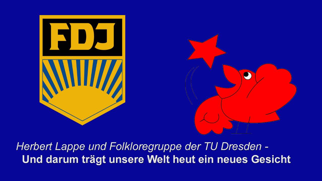 FDJ Lieder - Und darum tr&auml;gt unsere Welt heut ein neues Gesicht