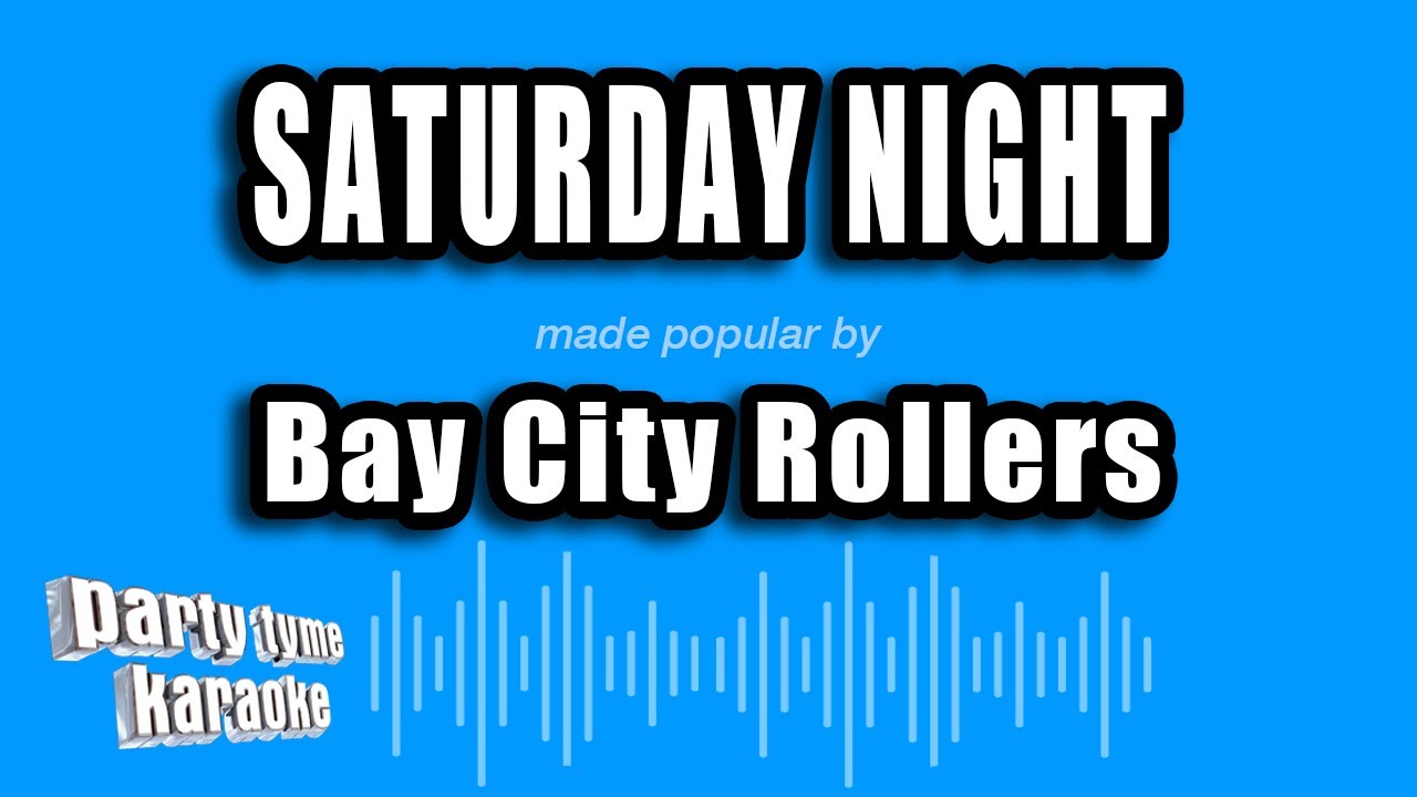 Bay City Rollers - Saturday Night (Karaoke Version)