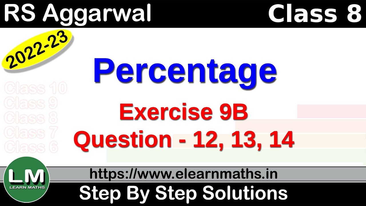 Percentage | Class 8 Chapter 9 Exercise 9B Question 12 - 14 | RS Aggarwal | Learn Maths
