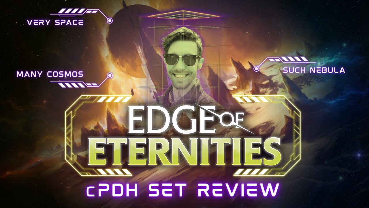 VERY SPACE! MANY MAGIC WOW! Edge of Eternities cPDH Set Review