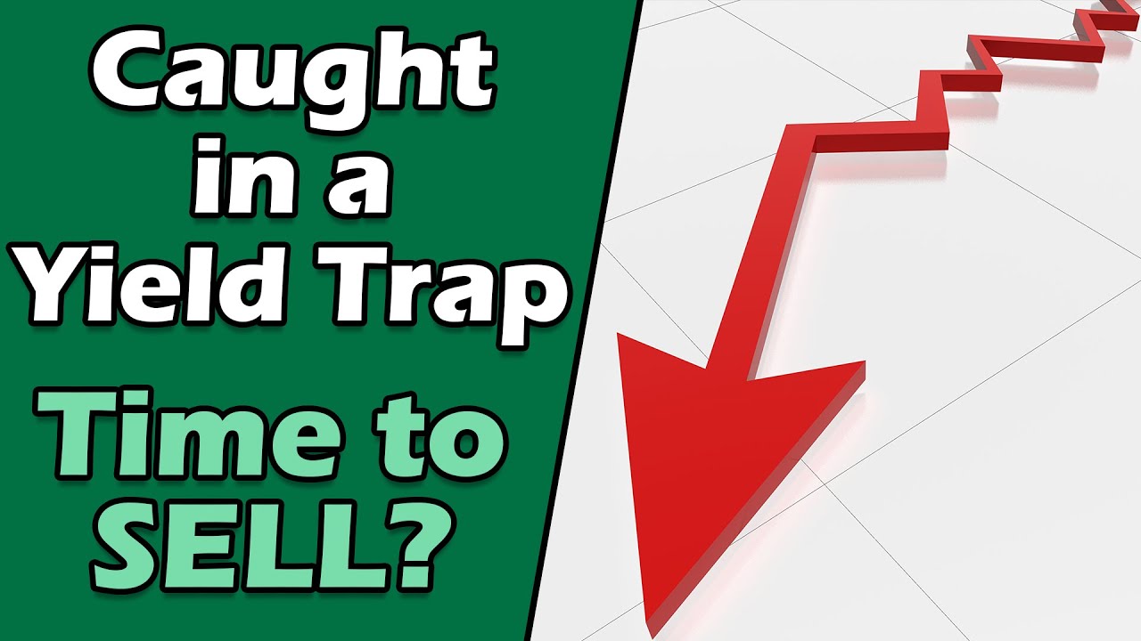 Got Suckered By This Yield Trap!  Should I Sell?