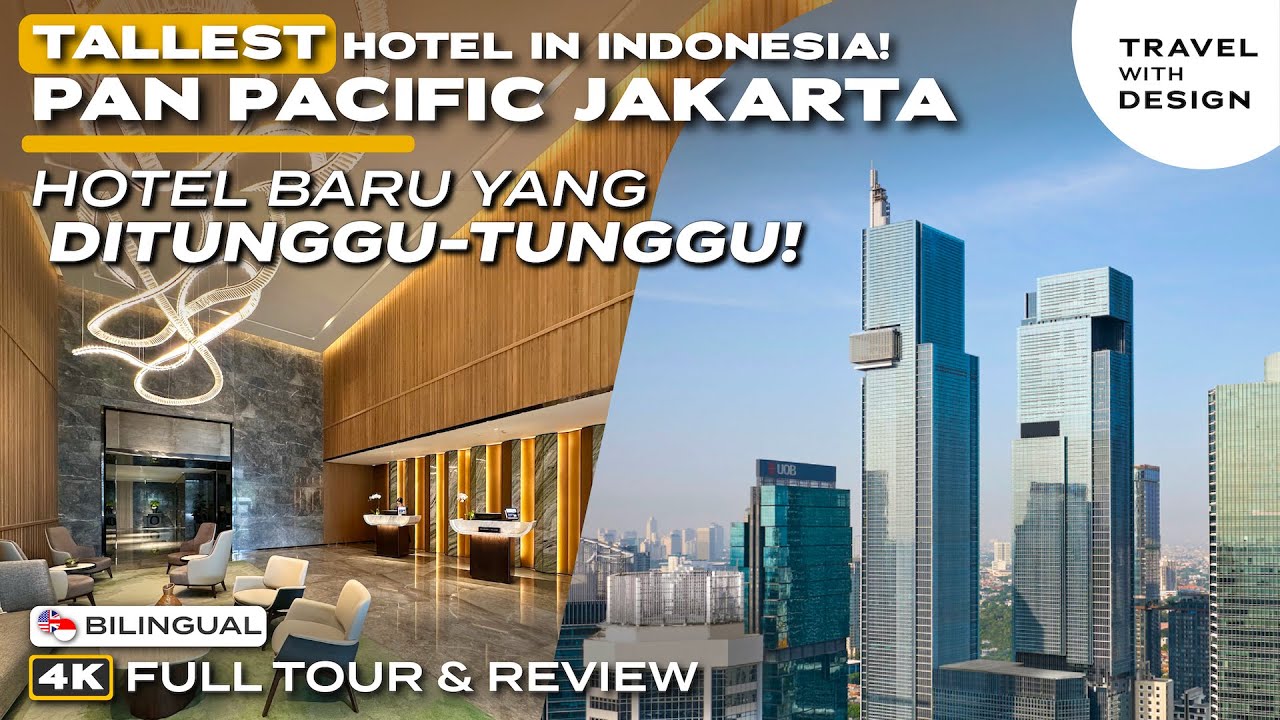 NEW! This is Officially The TALLEST Luxury Hotel in Jakarta! - Pan Pacific Jakarta