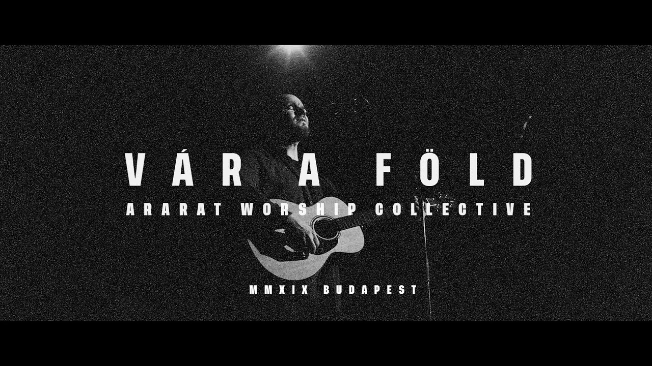 Vár a Föld | Ararat Worship | Budapest | LIVE