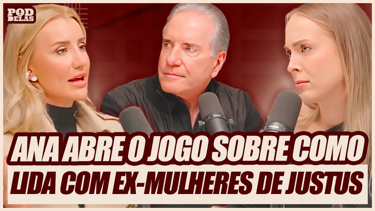 JUSTUS REVELA ATITUDES DE ANA PERANTE A SUAS EX-MULHERES! CONCORDAM?