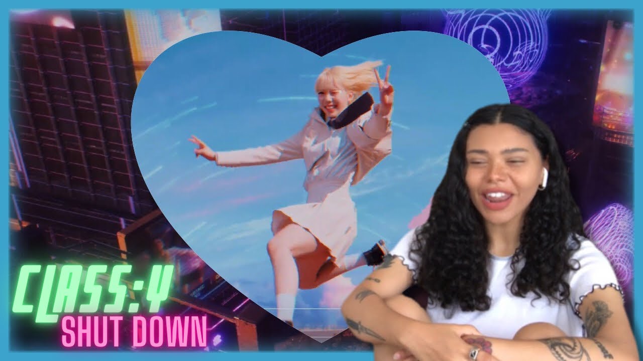 CLASS:y (클라씨) 'SHUT DOWN' MV | REACTION!!
