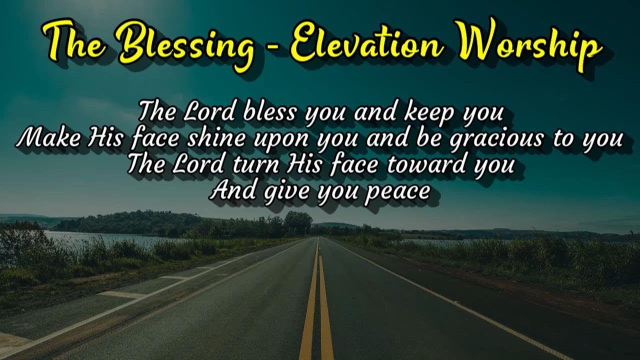 THE BLESSING (Lyrics) - ELEVATION WORSHIP ft. CODY CARNES & KARI JOBE - ALL GLORY TO GOD