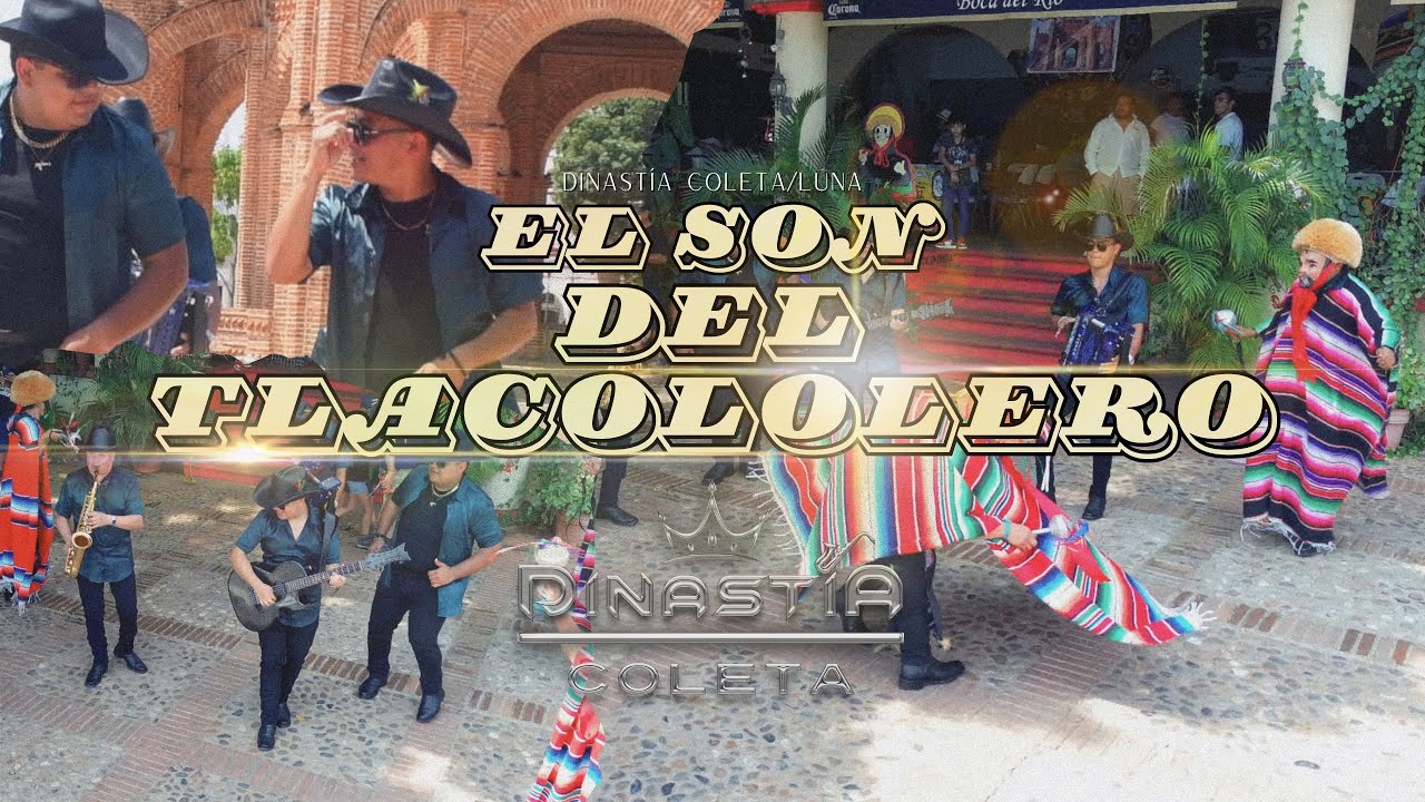 El Son Del Tlacololero-Dinastía Coleta (Video Oficial)