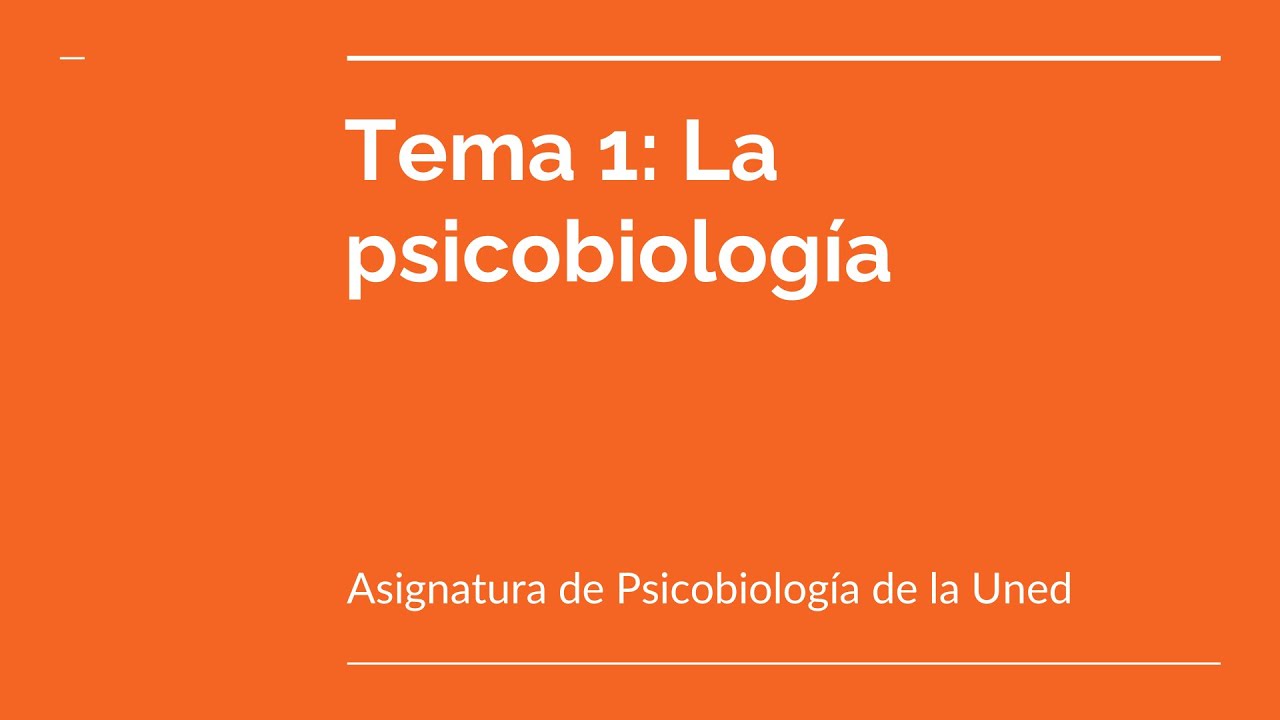 Tema 1 Psicobiología UNED (Resumen + preguntas)