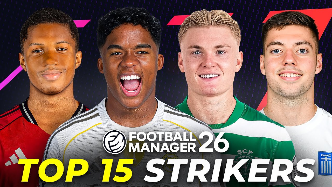TOP 15 STRIKERS ON FM26