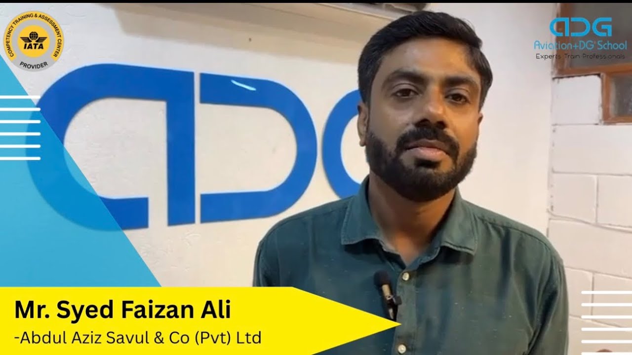 Syed Faizan Ali | His Experience with Aviation + DG Training School | IATA-Approved DG Training