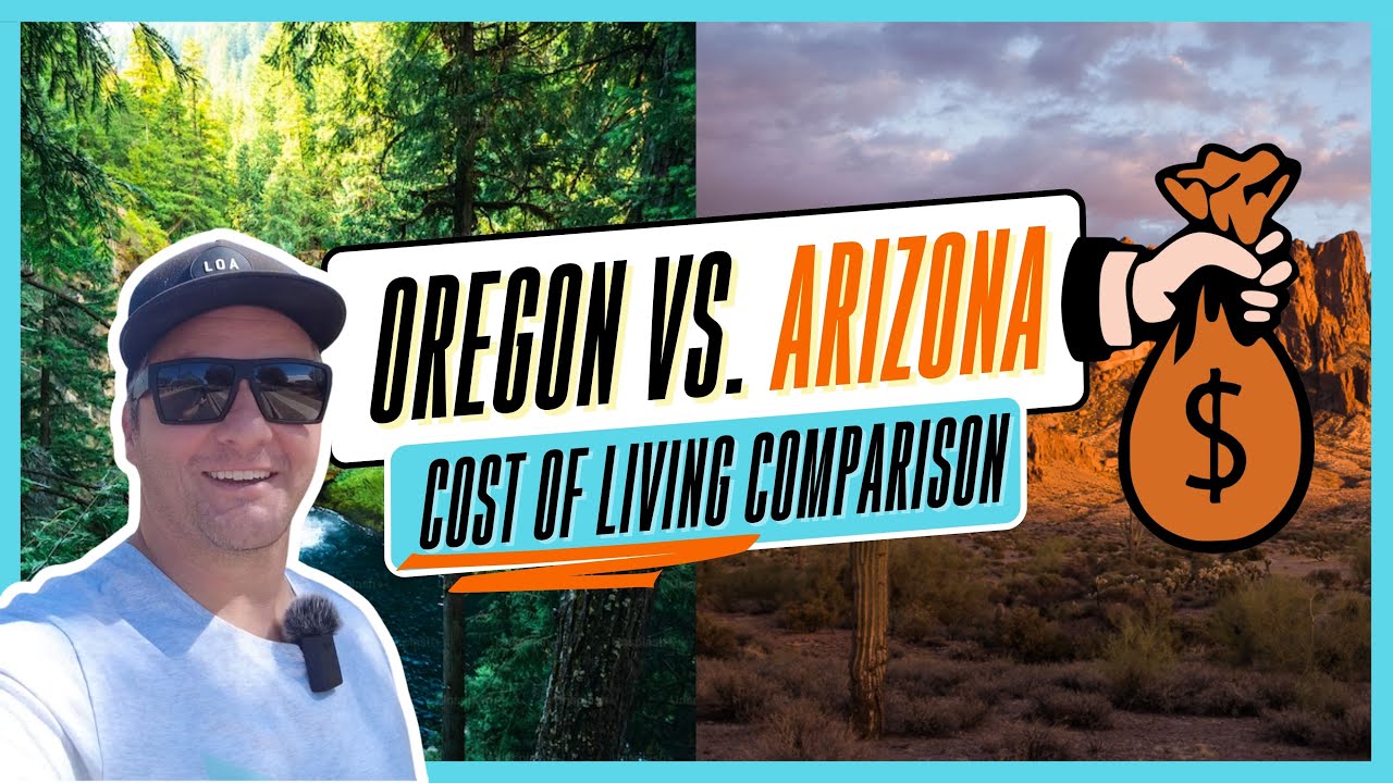 Cost of living Oregon VS Arizona - Battle of the States: A Quantitative Study!